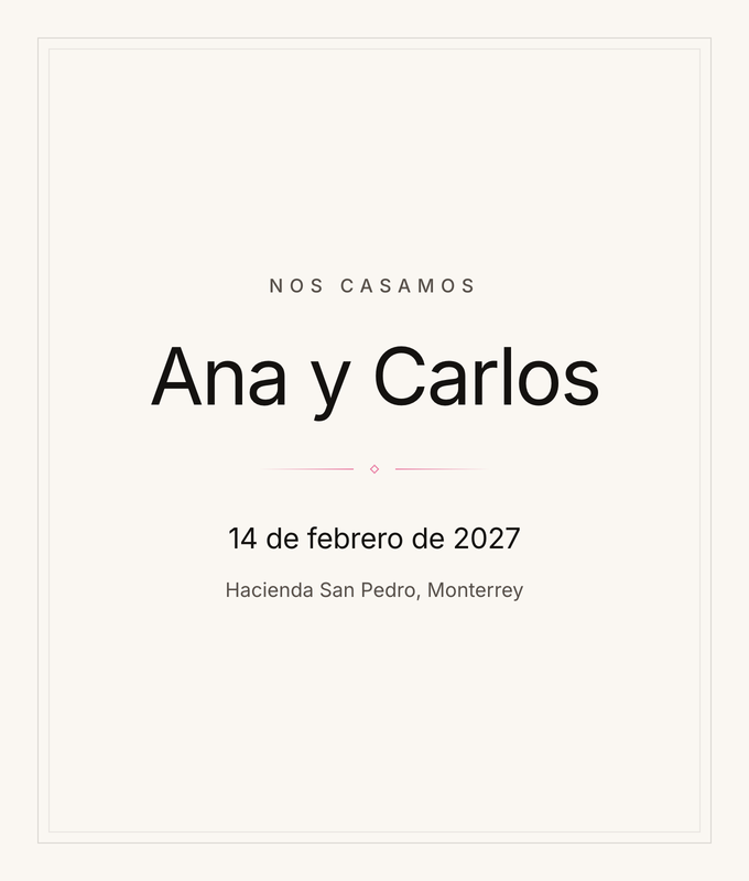 La invitación de Ana y Carlos: 14 de febrero de 2027, Hacienda San Pedro, Monterrey.
